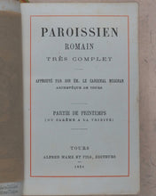 Load image into Gallery viewer, Paroissien Romain très complet. Approuvé par son émminence le Cardinal Meignan Archvêque de Tours. Mame et Fils, Alfred.Tours.1894. >>SET OF 4 MINIATURE FINE SIGNED BINDINGS<<