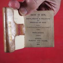 Load image into Gallery viewer, Drops of Dew. To Exhilarate and Fructify the People of God. Fifth Edition. >>UNRECORDED MINIATURE BOOK<< Publication Date: 1845 CONDITION: VERY GOOD