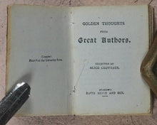 Load image into Gallery viewer, Crowther, Alice. Golden Thoughts from great authors. Bryce, David & Son. Glasgow. Circa 1900.