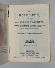 Load image into Gallery viewer, Holy Bible containing Old and New testaments: Translated Out Of The Original Tongues. Bryce, David & Son. Glasgow. 1901.