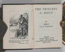 Load image into Gallery viewer, Tennyson, Alfred Lord. Princess and Maud. Bryce, David & Son. Glasgow. 1905.