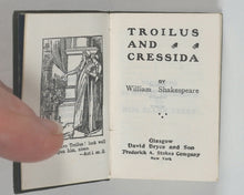 Load image into Gallery viewer, Shakespeare, William. Troilus and Cressida. Bryce, David & Son. Glasgow. 1904.