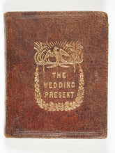 Load image into Gallery viewer, Wedding Present, The. Ward & Co., Paternoster Row. London. 1839.