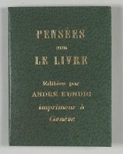 Load image into Gallery viewer, Pensées sur le livre. Kundig, Andrée. Genève. 1972.