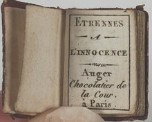 Load image into Gallery viewer, Etrennes A l'Innocence. Auger, Chocolatier de la Cour. Paris. Circa 1813.