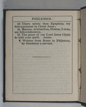 Load image into Gallery viewer, New Testament. Epistles of Paul the Apostle to the Galatians, Ephesians, Philippians, Colossians, Thessalonians. Eyre and Spottiswoode ... for the Religious Tract Society, Depository, 56, Paternoster-Row, and 65, St. Paul's Churchyard, London Circa 1850.