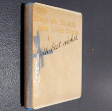 Load image into Gallery viewer, Old English, Scotch, and Irish Songs. With Music. C1900. Published by David Bryce & Co.