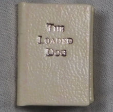 Load image into Gallery viewer, Loaded Dog.  83 of 210 copies. Lawson, Henry. Published by Paisley, Scotland: Gleniffer Press. 1997. Condition: As New. Hardcover. >>MINIATURE BOOK<<