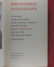 Load image into Gallery viewer, Bibliotheca Polynesiana. A catalogue of some of the books in the Polynesian collection formed by the late Bjarne Kroepelien and now in the Oslo University Library. RIETZ, ROLF DU [ED.]. Oslo, Privately Published by the heirs of Bjarne Kroepelien . 1969.
