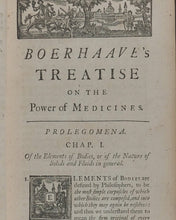 Load image into Gallery viewer, Boerhaave, Herman. A Treatise on the Powers of Medicines. John Martyn (translator). Printed for John Wilcox and James Hodges. London. 1740.
