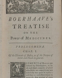 Boerhaave, Herman. A Treatise on the Powers of Medicines. John Martyn (translator). Printed for John Wilcox and James Hodges. London. 1740.