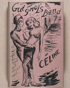 Louis-Ferdinand Céline. Guignol's Band. Bernard Frechtman & Jack T. Nile [translators]. Vision Press Limited. 1954.  >>1st state risqué dust-jacket<<