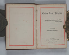 Load image into Gallery viewer, Dickens, Charles. Chips from Dickens selected by Thomas Mason. Bryce, David &amp; Son. Glasgow. Circa 1900.

