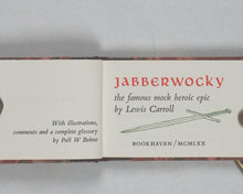 Load image into Gallery viewer, Carroll, Lewis. Jabberwocky, the famous mock heroic epic. Bookhaven Press. [Rosemead. California]. 1970.
