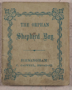 Orphan Shepherd Boy. Caswell, C[harles]. 135, Broad Street, Birmingham. [1860?].