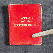 Load image into Gallery viewer, Atlas of the British Empire. Reproduced from the Original Made for Her Majesty Queen Mary&#39;s Dolls House. Stanford, Edward Ltd. Cartographers to the King. [London]. 1924.

