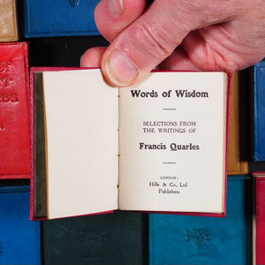 Quarles, Francis.	Words of Wisdom. Selections from the Writings of Francis Quarles.	Hills & Co. Ye St. Luke's Press.	London.	Circa 1910.