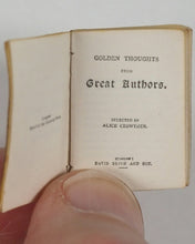 Load image into Gallery viewer, Crowther, Alice. Golden Thoughts from great authors. Bryce, David &amp; Son. Glasgow. Circa 1900.
