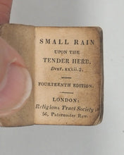 Load image into Gallery viewer, Small Rain Upon the Tender Herb Deut. xxxii. 2. Religious Tract Society. [London]. Circa 1835. 14th edition.
