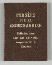 Load image into Gallery viewer, Pensées sur la Gourmandise. Kundig, Andrée. Genève. 1957.

