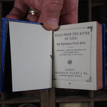 Load image into Gallery viewer, Rills from the river of life : the Christian&#39;s closet book : containing a text of scripture and a brief commentary for every day in the year. &gt;&gt;MINIATURE BOOK&lt;&lt;. Publication Date: 1872 CONDITION: VERY GOOD
