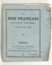 Load image into Gallery viewer, Bon Français. Almanach Universel pour l'Année 1835. Salon de lecture. Place de la Bourse no. 91, et chez les principaux libraires des départements. Paris. [1834].
