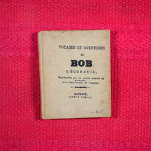 Load image into Gallery viewer, Voyages et aventures de Bob l&#39;écureuil. Texte traduit de l&#39;anglais. &gt;&gt;MINIATURE FRENCH BOOK OF A SQUIRREL&lt;&lt; Publication Date: 1834 CONDITION: VERY GOOD

