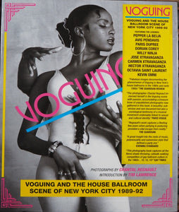 Voguing and the House Ballroom Scene of New York 1989-92 (Paperback). Stuart Baker. ISBN 10: 0955481767 / ISBN 13: 9780955481765 Published by Soul Jazz Records, Soho, 2011