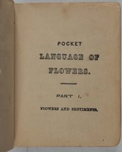 Load image into Gallery viewer, Ivery, Miss Ann. Pocket Language of Flowers. Published by Ewins, S.D. London. Undated. Circa 1858.
