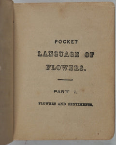 Ivery, Miss Ann. Pocket Language of Flowers. Published by Ewins, S.D. London. Undated. Circa 1858.