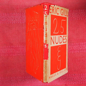 Twenty-Five Nudes. GILL, Eric. Published by J.M. Dent, for Hague & Gill, London., 1938 HARDCOVER DUSTJACKET