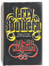 Load image into Gallery viewer, Red-dirt Marijuana and other tastes. Terry Southern. Jonathan Cape Ltd. 1971. ISBN 0224006215. &gt;&gt;FIRST UK EDITION with INFAMOUS ASSOCIATION&lt;&lt;
