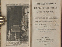 Load image into Gallery viewer, Conversations d&#39;une Petite Fille avec sa Poupée, suivies de l&#39;Histoire de la Poupée; Mme. de Renneville. Ouvrage orné de onze gravures. Troisième édition. Paris. Ledentu, Librairie, Quai des Augustins, No. 31. 1822.
