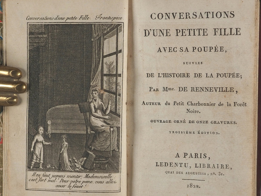 Conversations d'une Petite Fille avec sa Poupée, suivies de l'Histoire de la Poupée; Mme. de Renneville. Ouvrage orné de onze gravures. Troisième édition. Paris. Ledentu, Librairie, Quai des Augustins, No. 31. 1822.