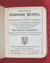 Load image into Gallery viewer, Church of England. Book of Common Prayer and Administration of the Holy Communion. Together with the Psalter or Psalms of David. Oxford University Press. Henry Frowde. [London]. [1898].
