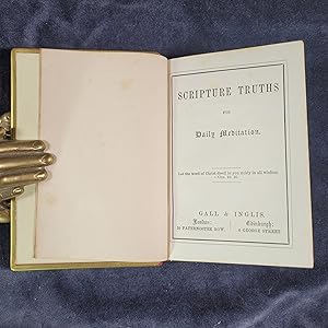 Scripture Truths for daily meditation. [The preface signed: J.C.O.] Publication Date: 1873