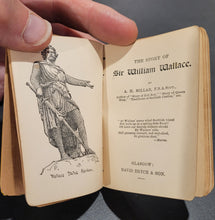 Load image into Gallery viewer, Story of Sir William Wallace. Published by David Bryce &amp; Co.
