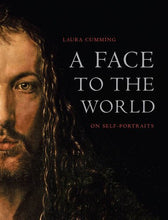 Load image into Gallery viewer, Face to the World: On Self-Portraits. Laura Cumming. ISBN 10: 0007118430 / ISBN 13: 9780007118434 Published by HarperCollins Publishers August 2009, 2009 Used Condition: Used - Very Good Hardcover
