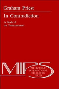 In Contradiction: Study of the Transconsistent (Nijhoff International Philosophy Series)