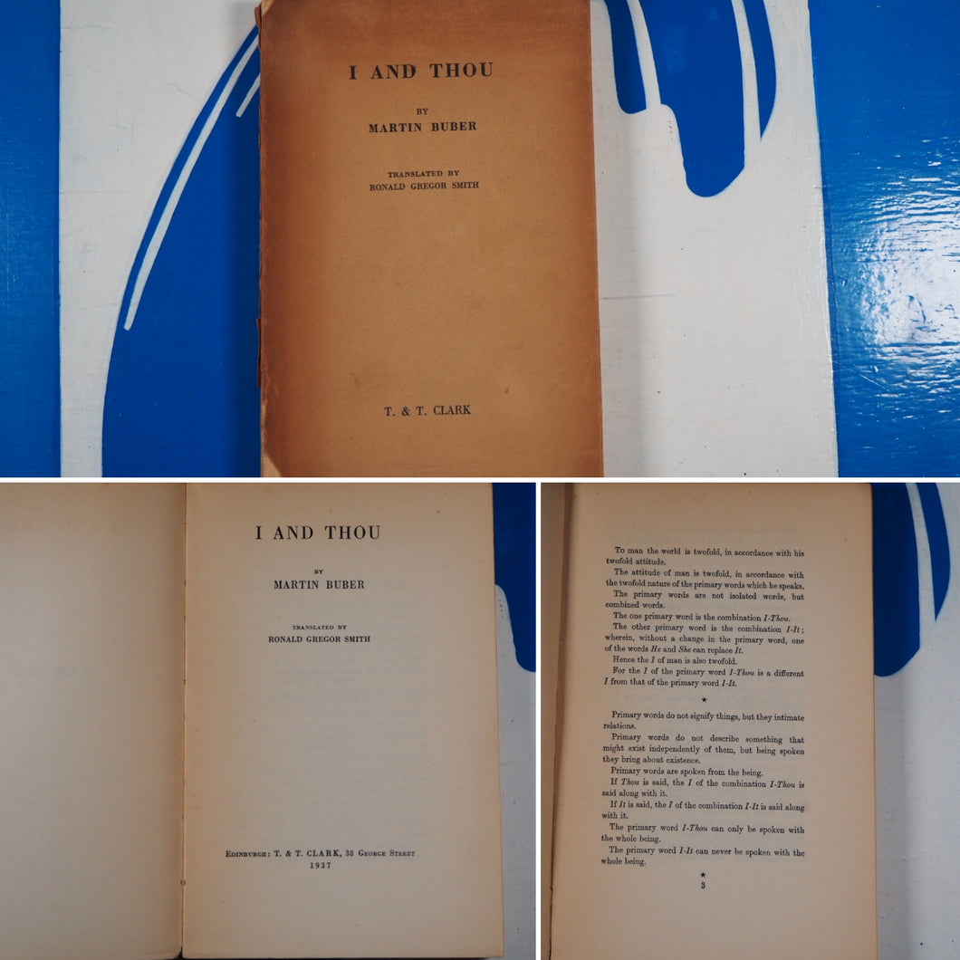 I and Thou. Martin Buber (Author), Ronald Gregor Smith (Translator). Publication Date: 1937 Condition: Good