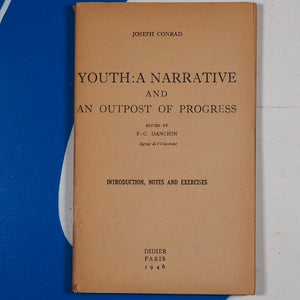 YOUTH: A NARRATIVE AND AN OUTPOST OF PROGRESS By JOSEPH CONRAD. F.-C. Danchin (Editor) USED GOOD PAPERBACK Condition Good