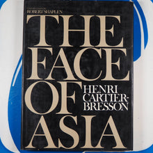 Load image into Gallery viewer, The Face of Asia - with an introduction by Robert Shaplen. CARTIER-BRESSON, Henri Published by London: Thames &amp; Hudson, 1972 Condition: Very Good+ Hardcover
