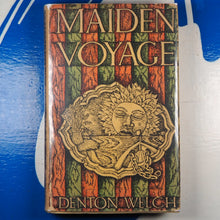 Load image into Gallery viewer, Maiden voyage Welch, Denton. Published by London, Routledge. 1946 frontispiece, Hardcover
