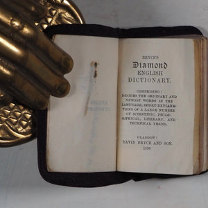 BRYCE'S DIAMOND ENGLISH DICTIONARY. Comprising: Besides The Ordinary And Newest Words in the Language, Short Explanations of a Larger Number of Scientific, Philosophical, Literary, and Technical Terms. Published by David Bryce, 1896. >>MINIATURE BOOK<<