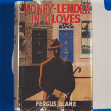 Load image into Gallery viewer, MONEY-LENDER IN GLOVES By Fergus Blane USED HARD COVER FIRST
