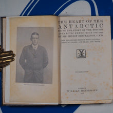 Load image into Gallery viewer, The Heart of the Antarctic: Being the Story of the British Antarctic Expedition, 1907-1909 (Popular Edition, New and Revised. Shackleton, Sir Ernest, C.V.O. Published by William Heinemann, London, 1910. Condition: Very Good. Hardcover
