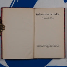 Load image into Gallery viewer, Seducers in Ecuador. Vita Sackville-West. Publication Date: 1924 Condition: Near Fine.
