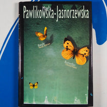 Load image into Gallery viewer, Butterflies : Selected Poems. Maria Pawlikowska-Jasnorzewska; Tony Howard; Barbara Plebanek. ISBN 10: 8308030483  ISBN 13: 9788308030486 Publisher: Wydawn. Literackie, 2000
