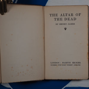 The Altar of the Dead (Uniform Edition of the Tales ) Henry James. Published by Martin Secker, London, 1915. Condition: Good Hardcover