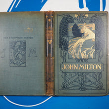 Load image into Gallery viewer, The Minor Poems of John Milton MILTON, John Published by George Bell &amp; Sons, London, 1898 Condition: Very Good Hardcover
